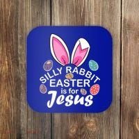 Silly Rabbit Easter is For Jesus Easter Eggs Bunny Ears Coaster thumb 0