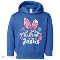 Silly Rabbit Easter is For Jesus Easter Eggs Bunny Ears Toddler Hoodie thumb 0