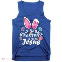 Silly Rabbit Easter is For Jesus Easter Eggs Bunny Ears Tank Top thumb 0