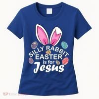 Silly Rabbit Easter is For Jesus Easter Eggs Bunny Ears Women's T-Shirt thumb 0