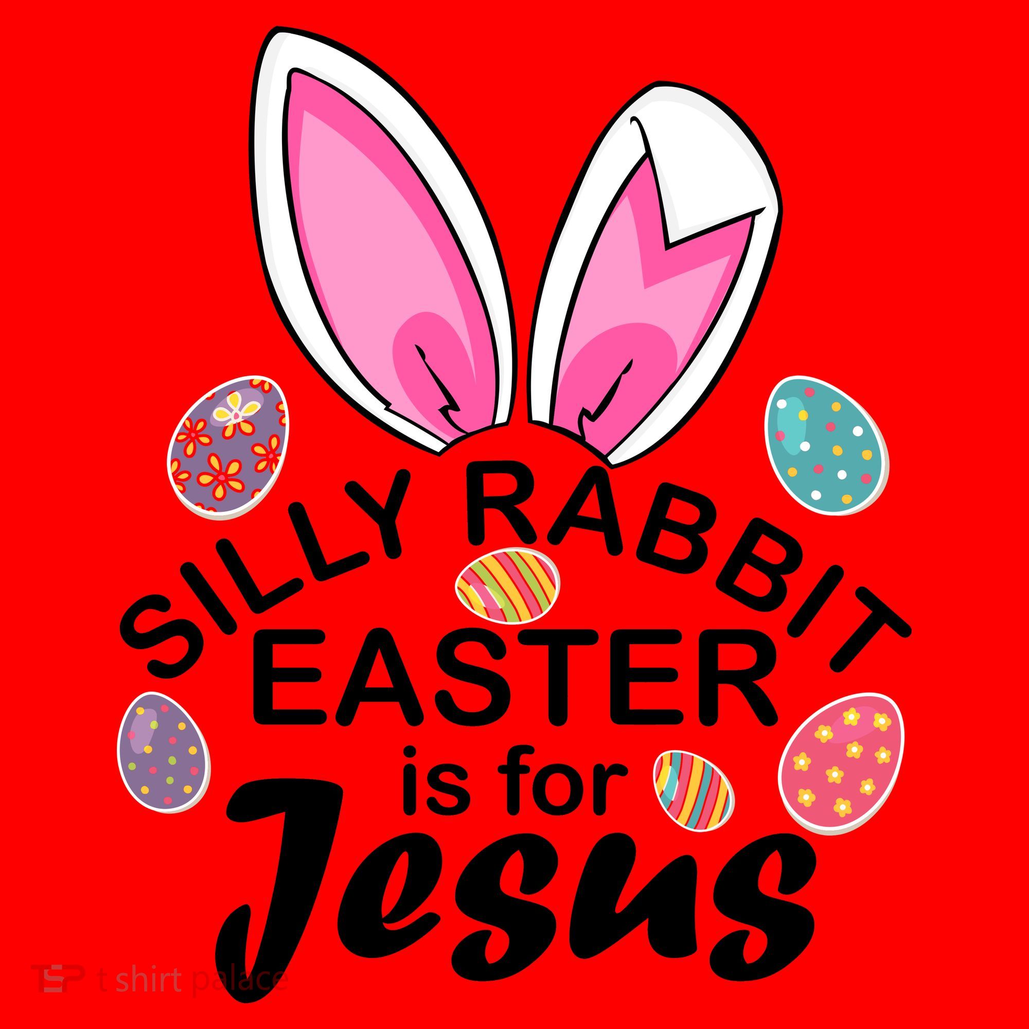 Silly Rabbit Easter is For Jesus Easter Eggs Bunny Ears Santa Hat