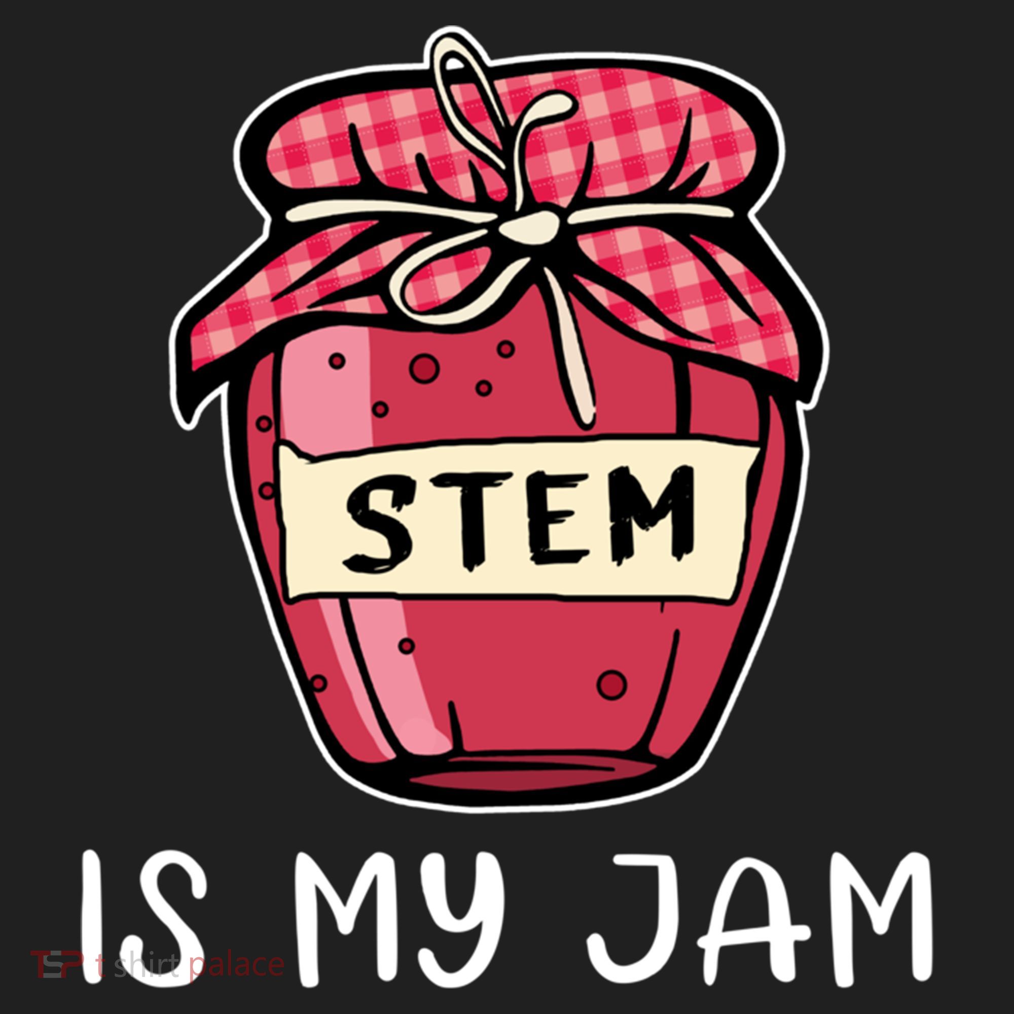 Stem Is My Jam Science Technology Engineering Math Gift Women's Sweatshirt