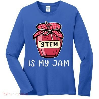 Stem Is My Jam Science Technology Engineering Math Gift Women's Long Sleeve Shirt