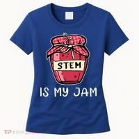 Stem Is My Jam Science Technology Engineering Math Gift Women's T-Shirt thumb 0