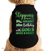Stepping Into My August Birthday Grace And Mercy Doggie Tank thumb 0