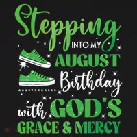 Stepping Into My August Birthday Grace And Mercy Doggie Tank thumb 4