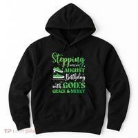 Stepping Into My August Birthday Grace And Mercy Hoodie thumb 0