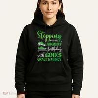 Stepping Into My August Birthday Grace And Mercy Hoodie thumb 5