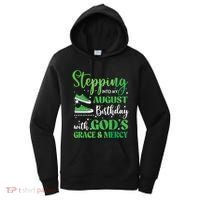 Stepping Into My August Birthday Grace And Mercy Women's Hoodie thumb 0