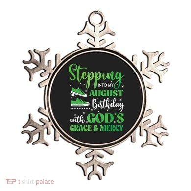 Stepping Into My August Birthday Grace And Mercy Ornament
