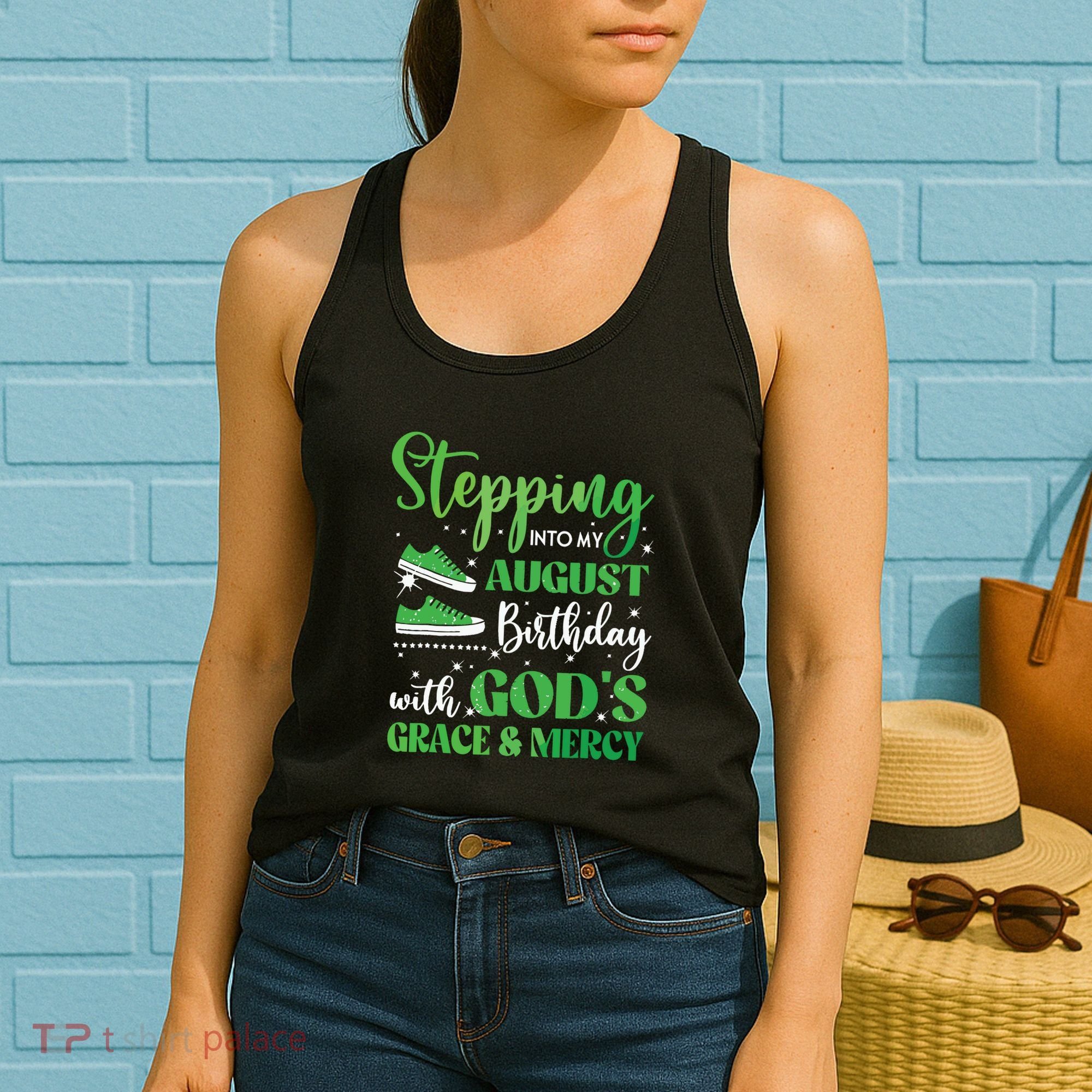 Stepping Into My August Birthday Grace And Mercy Women's Tank Top