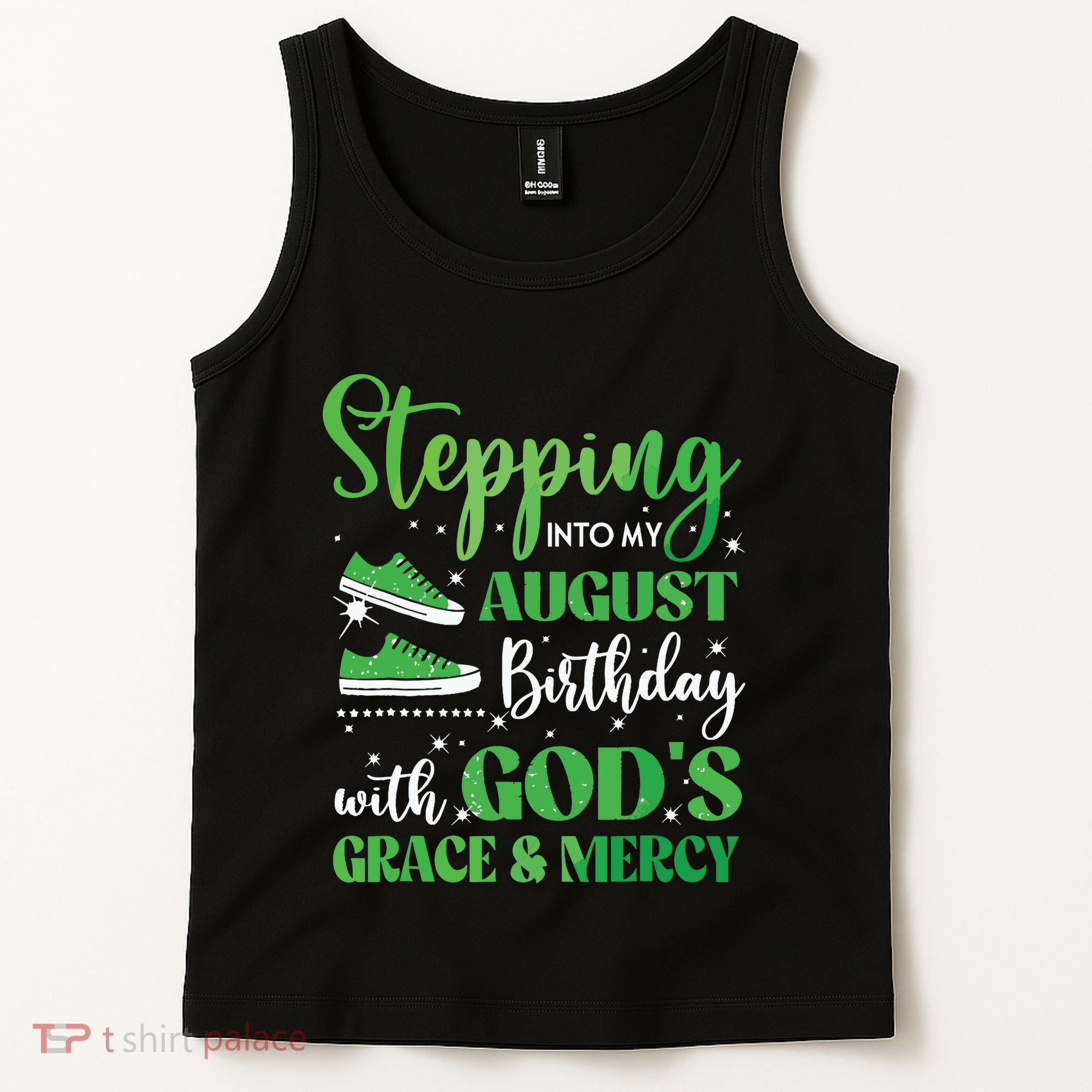 Stepping Into My August Birthday Grace And Mercy Tank Top