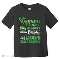 Stepping Into My August Birthday Grace And Mercy Toddler T-Shirt thumb 0