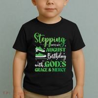 Stepping Into My August Birthday Grace And Mercy Toddler T-Shirt thumb 2