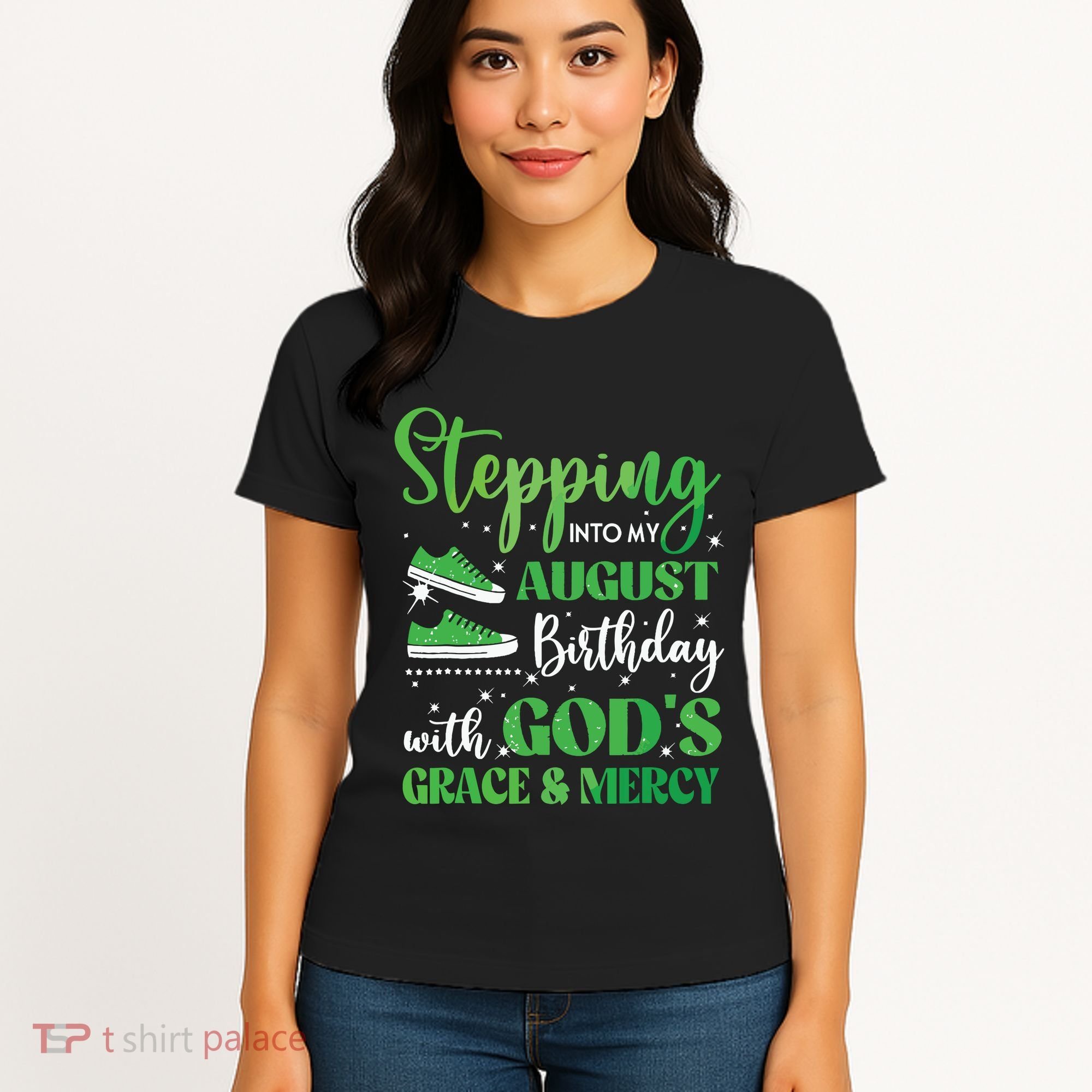 Stepping Into My August Birthday Grace And Mercy Women's T-Shirt