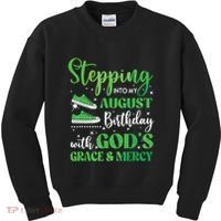 Stepping Into My August Birthday Grace And Mercy Kids Sweatshirt thumb 0