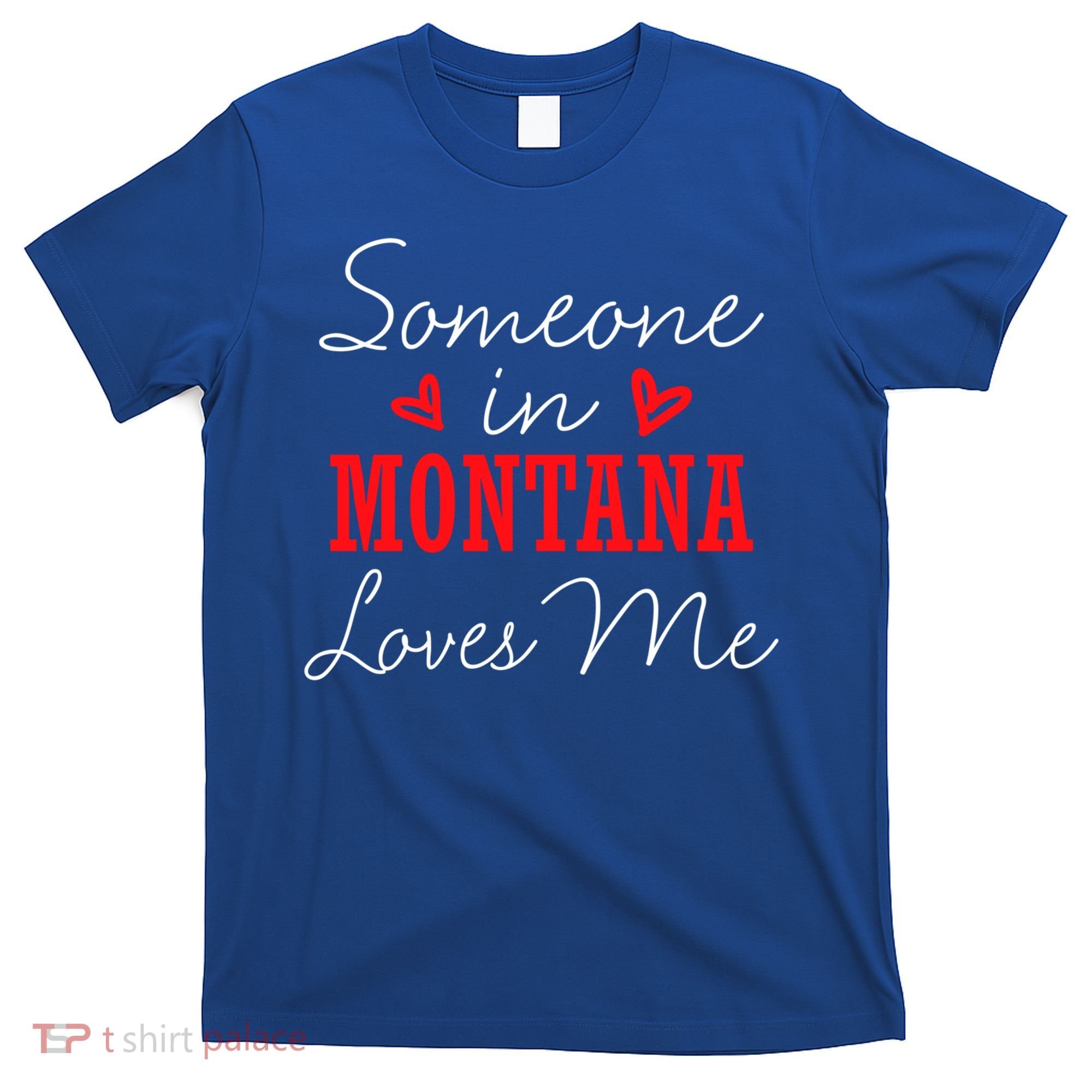 Someone In Montana Loves Me Relationship Couple Helena Funny Gift T-Shirt