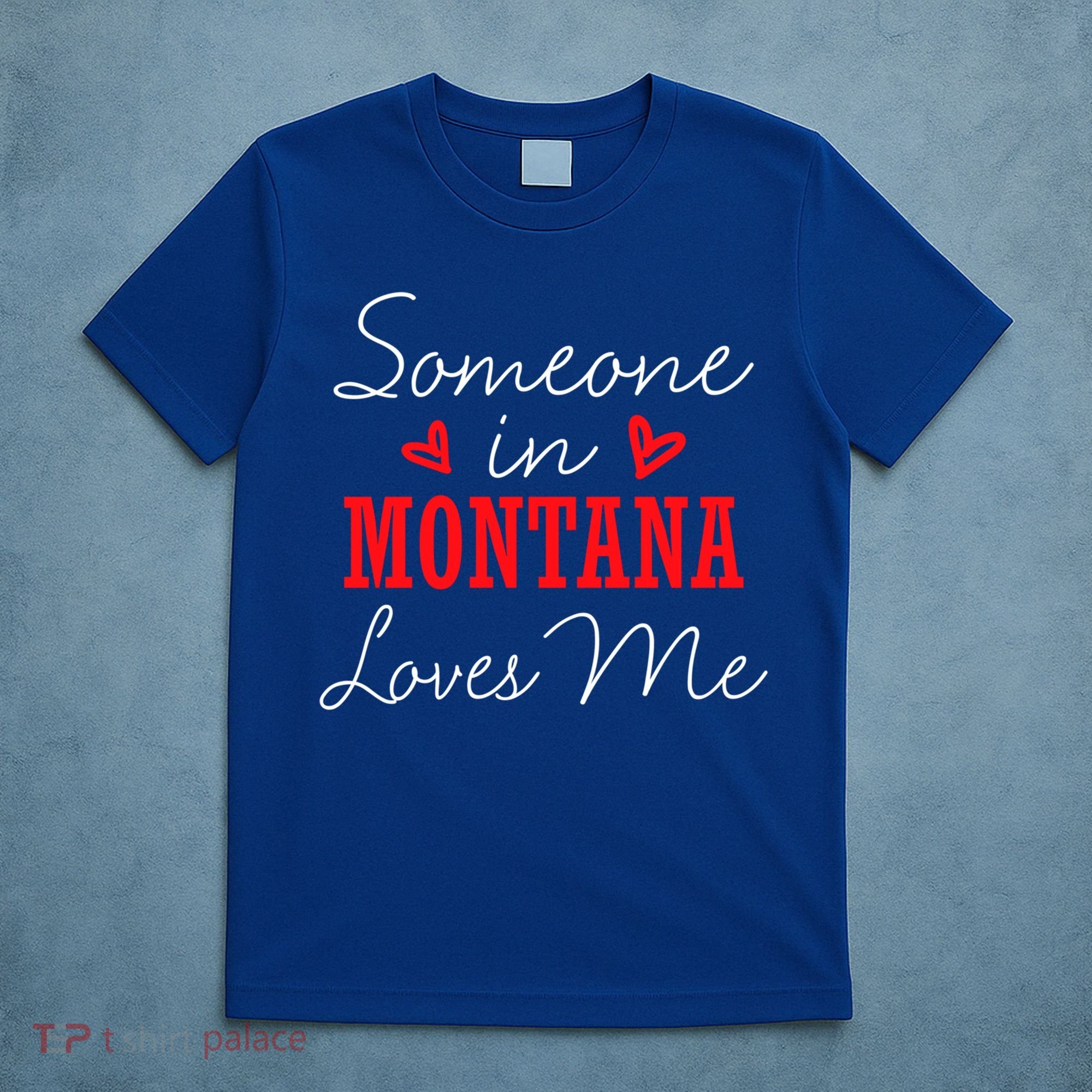 Someone In Montana Loves Me Relationship Couple Helena Funny Gift T-Shirt