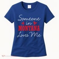 Someone In Montana Loves Me Relationship Couple Helena Funny Gift Women's T-Shirt thumb 0