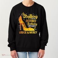 Stepping Into My October Birthday With Gods Grace and Mercy Women's Sweatshirt thumb 0
