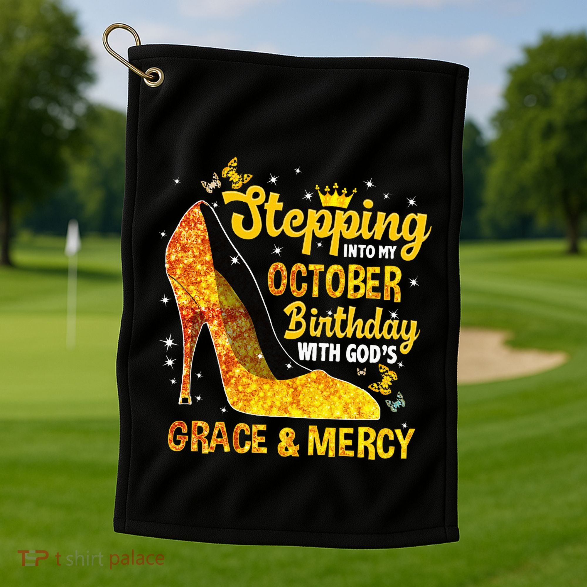 Stepping Into My October Birthday With Gods Grace and Mercy Golf Towel