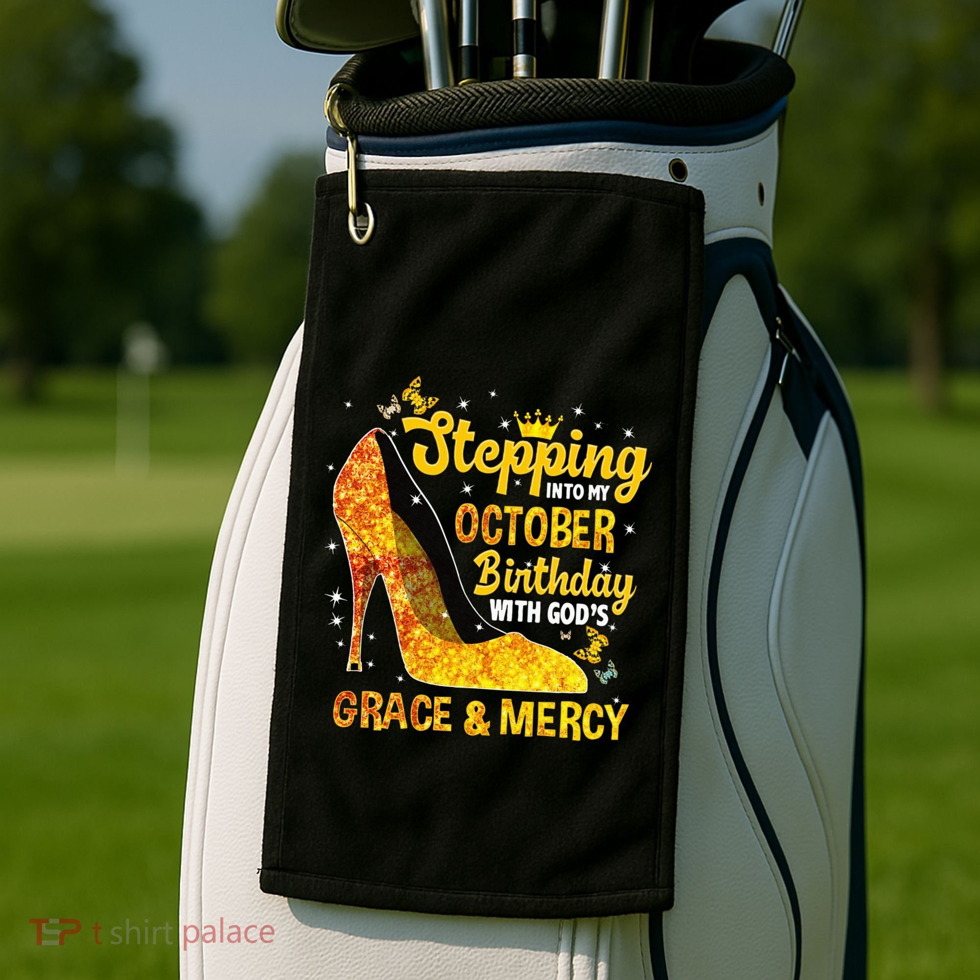 Stepping Into My October Birthday With Gods Grace and Mercy Golf Towel