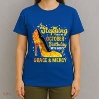 Stepping Into My October Birthday With Gods Grace and Mercy T-Shirt thumb 4