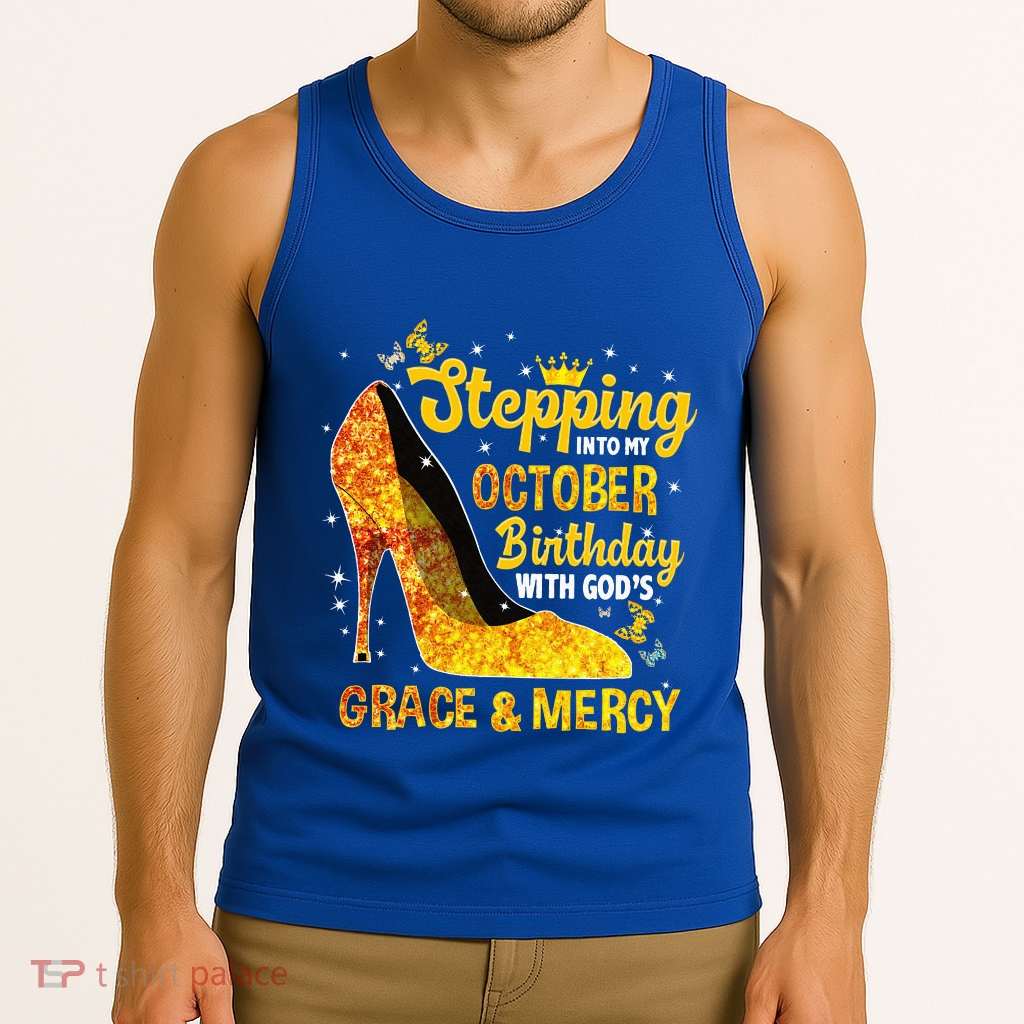 Stepping Into My October Birthday With Gods Grace and Mercy Tank Top