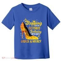 Stepping Into My October Birthday With Gods Grace and Mercy Toddler T-Shirt thumb 0