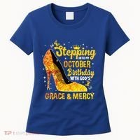 Stepping Into My October Birthday With Gods Grace and Mercy Women's T-Shirt thumb 0
