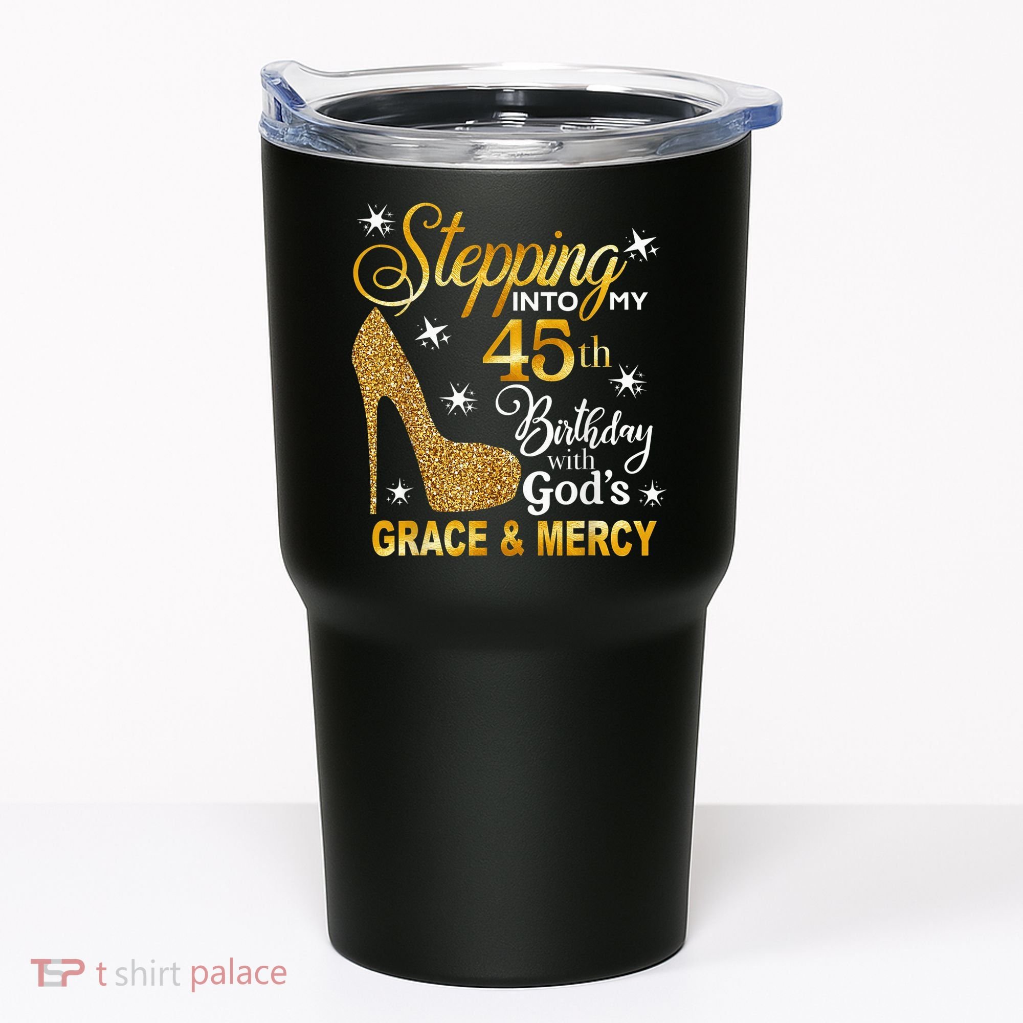 Stepping into my 45th birthday with God's grace & Mercy Tumbler
