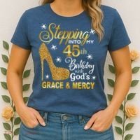 Stepping into my 45th birthday with God's grace & Mercy Women's T-Shirt thumb 2