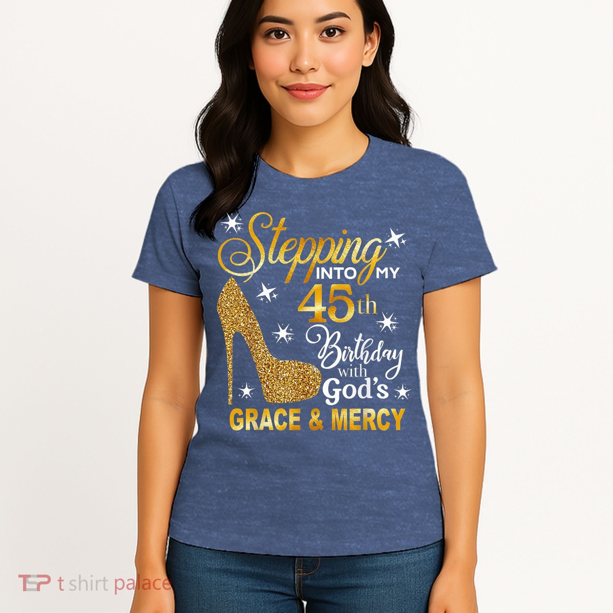 Stepping into my 45th birthday with God's grace & Mercy Women's T-Shirt