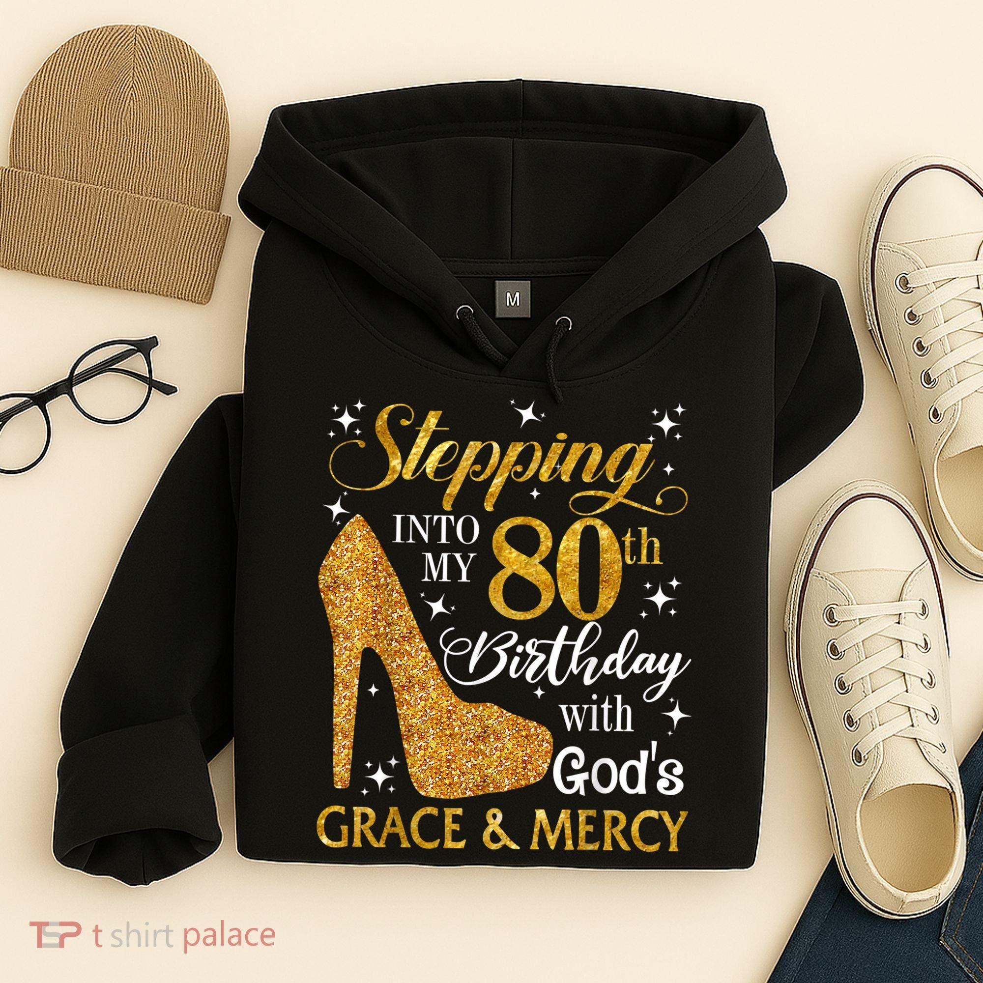 Stepping Into My 80th Birthday With God's Grace And Mercy Hoodie