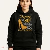 Stepping Into My 80th Birthday With God's Grace And Mercy Hoodie thumb 5