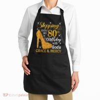 Stepping Into My 80th Birthday With God's Grace And Mercy Apron thumb 2