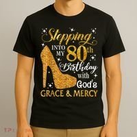 Stepping Into My 80th Birthday With God's Grace And Mercy T-Shirt thumb 3