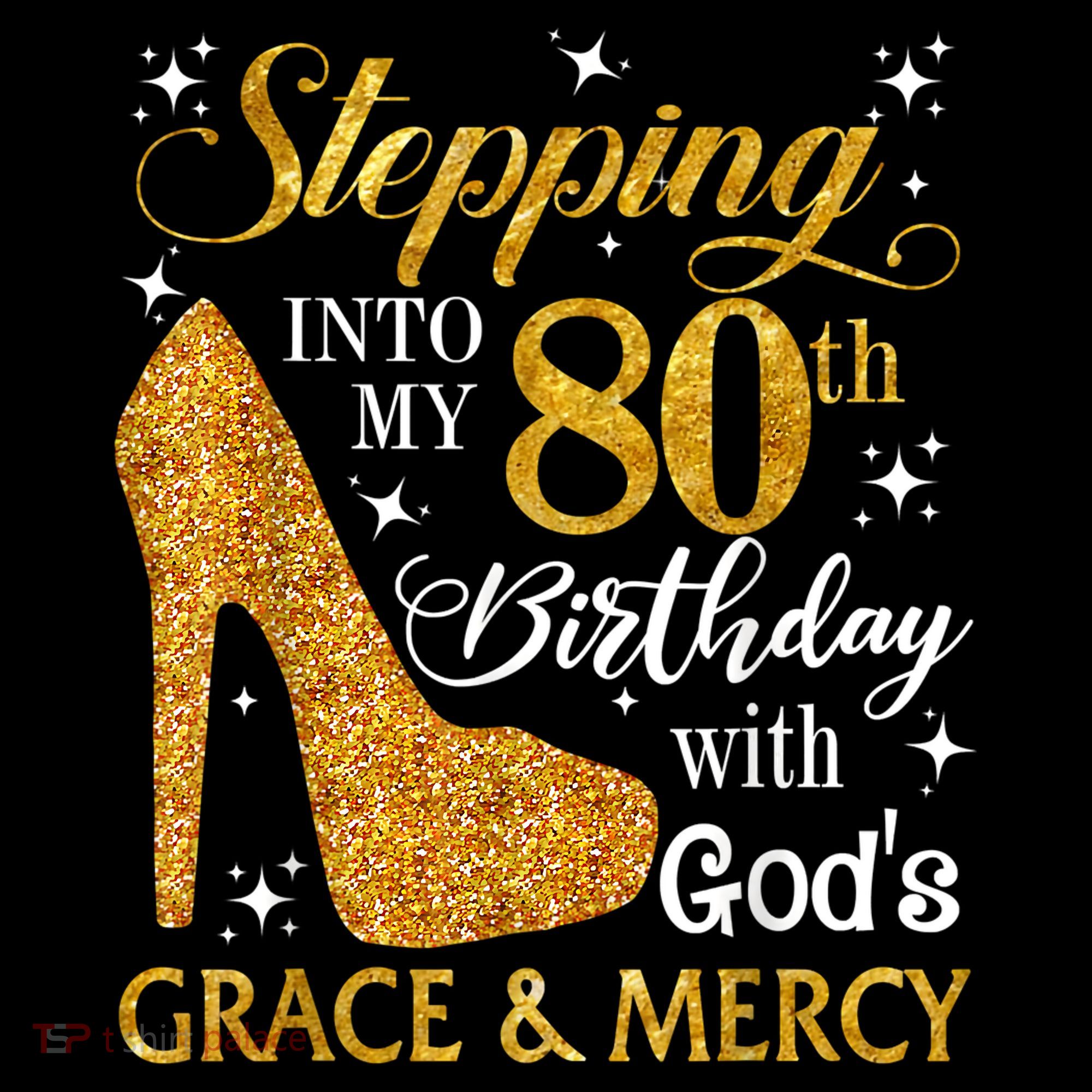 Stepping Into My 80th Birthday With God's Grace And Mercy Women's Hoodie