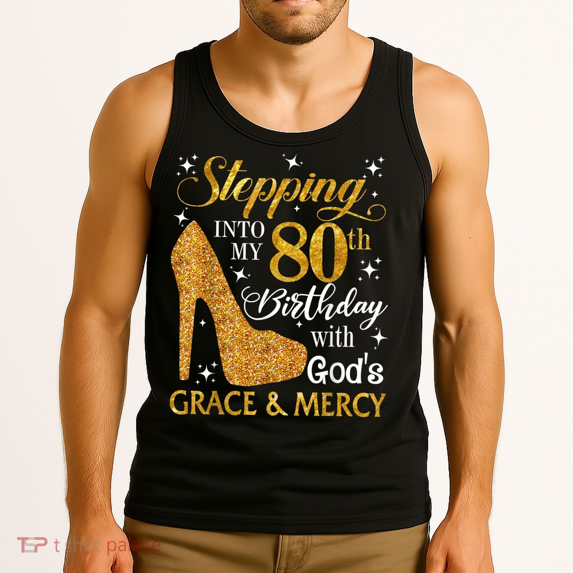 Stepping Into My 80th Birthday With God's Grace And Mercy Tank Top