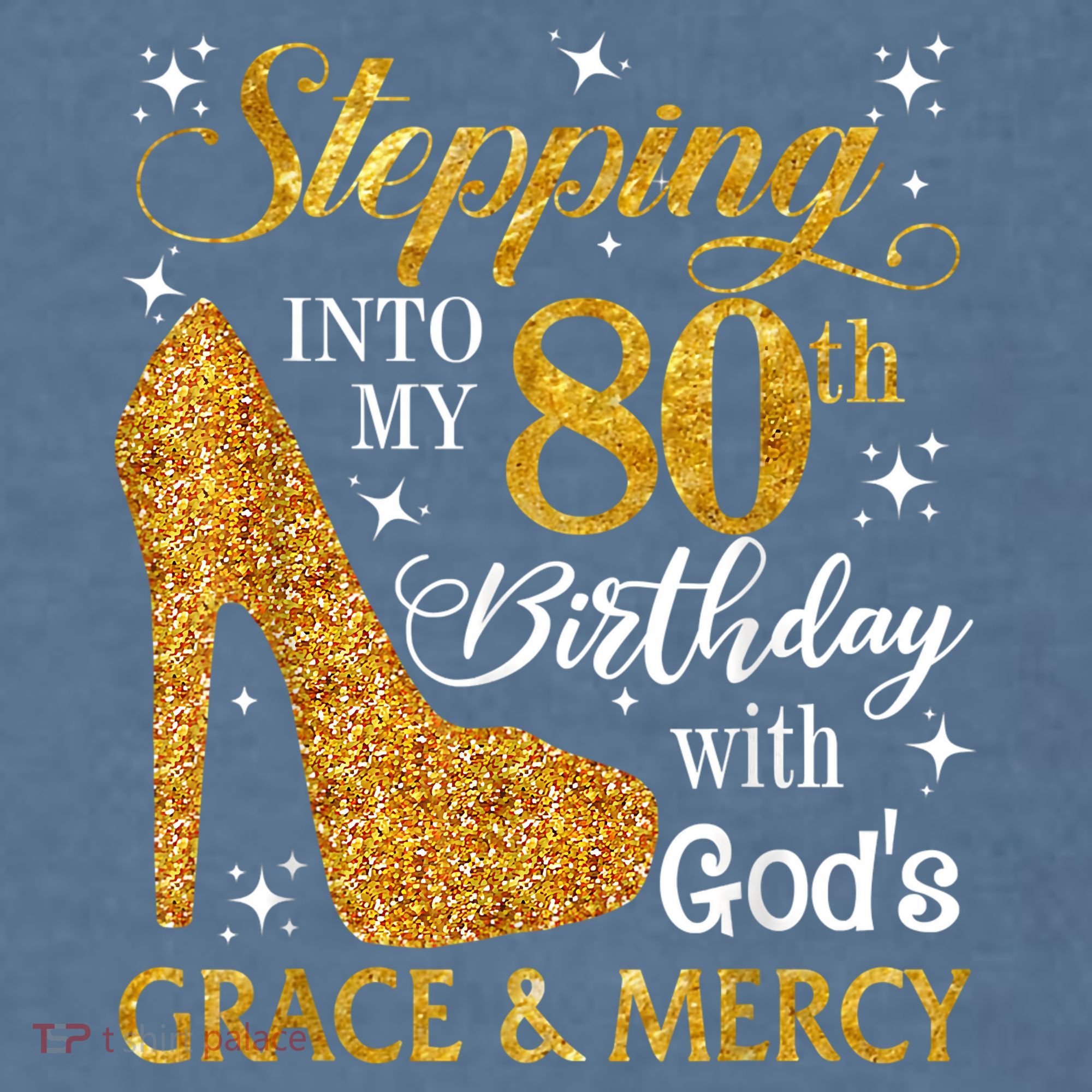 Stepping Into My 80th Birthday With God's Grace And Mercy Garment-Dyed Sweatshirt