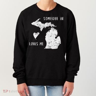 Someone In Michigan Loves Me Great Lakes State Yooper Women's Sweatshirt