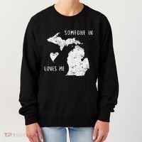 Someone In Michigan Loves Me Great Lakes State Yooper Women's Sweatshirt thumb 0