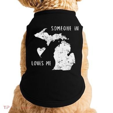 Someone In Michigan Loves Me Great Lakes State Yooper Doggie Tank