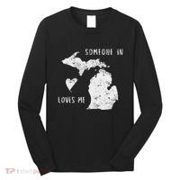 Someone In Michigan Loves Me Great Lakes State Yooper Long Sleeve Shirt thumb 0