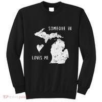 Someone In Michigan Loves Me Great Lakes State Yooper Sweatshirt thumb 0