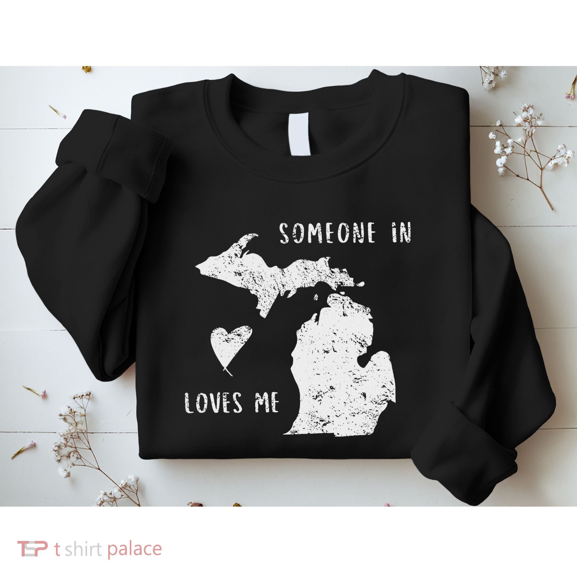 Someone In Michigan Loves Me Great Lakes State Yooper Sweatshirt