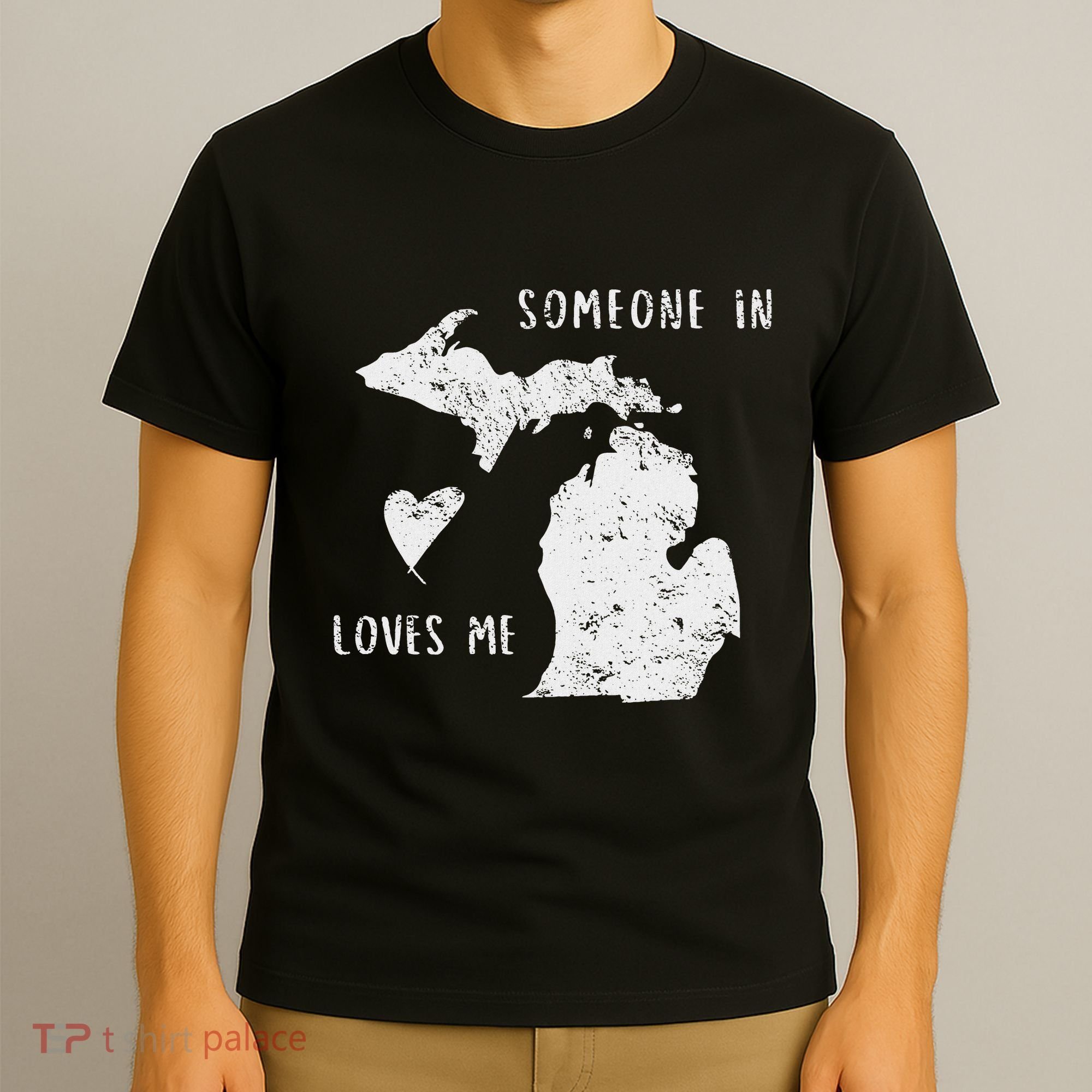 Someone In Michigan Loves Me Great Lakes State Yooper T-Shirt