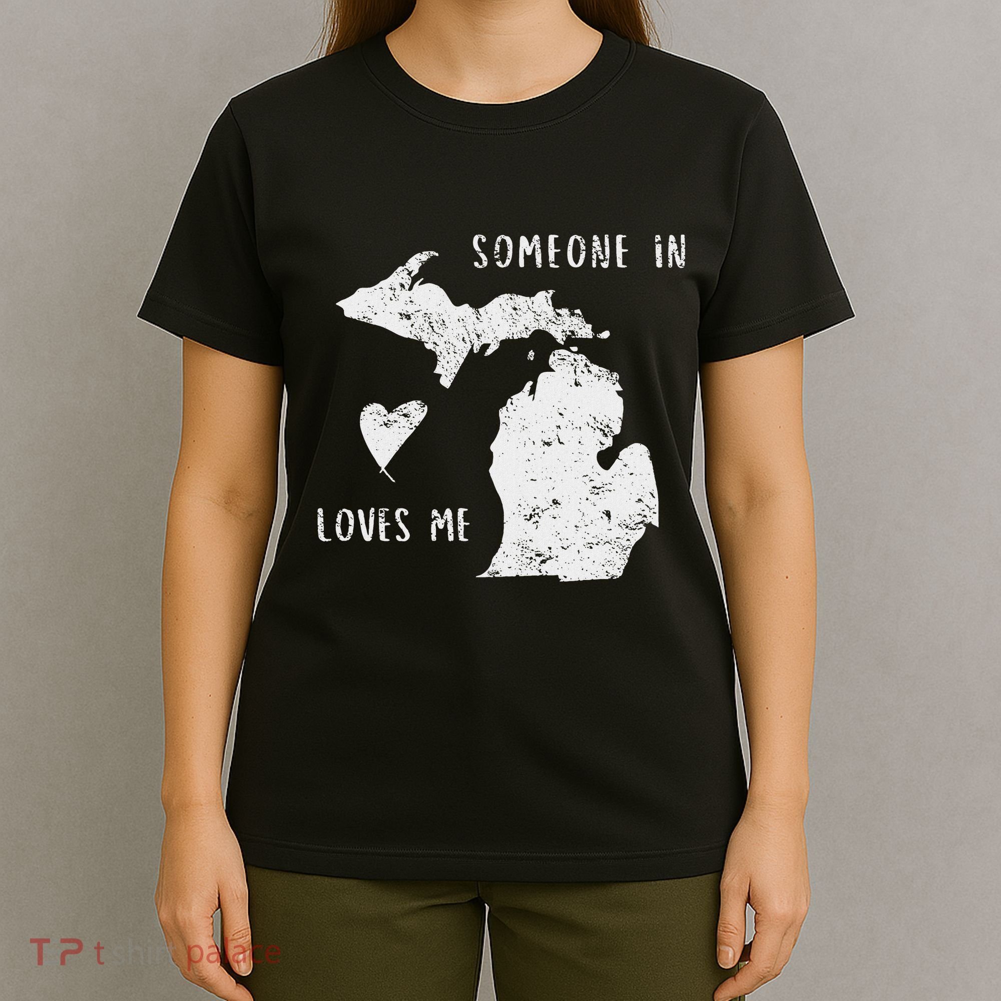 Someone In Michigan Loves Me Great Lakes State Yooper T-Shirt