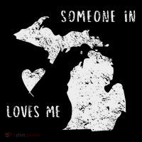 Someone In Michigan Loves Me Great Lakes State Yooper Button thumb 1