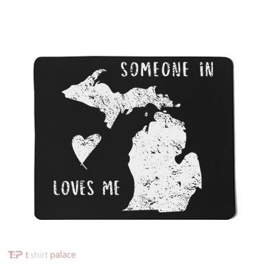 Someone In Michigan Loves Me Great Lakes State Yooper Mousepad